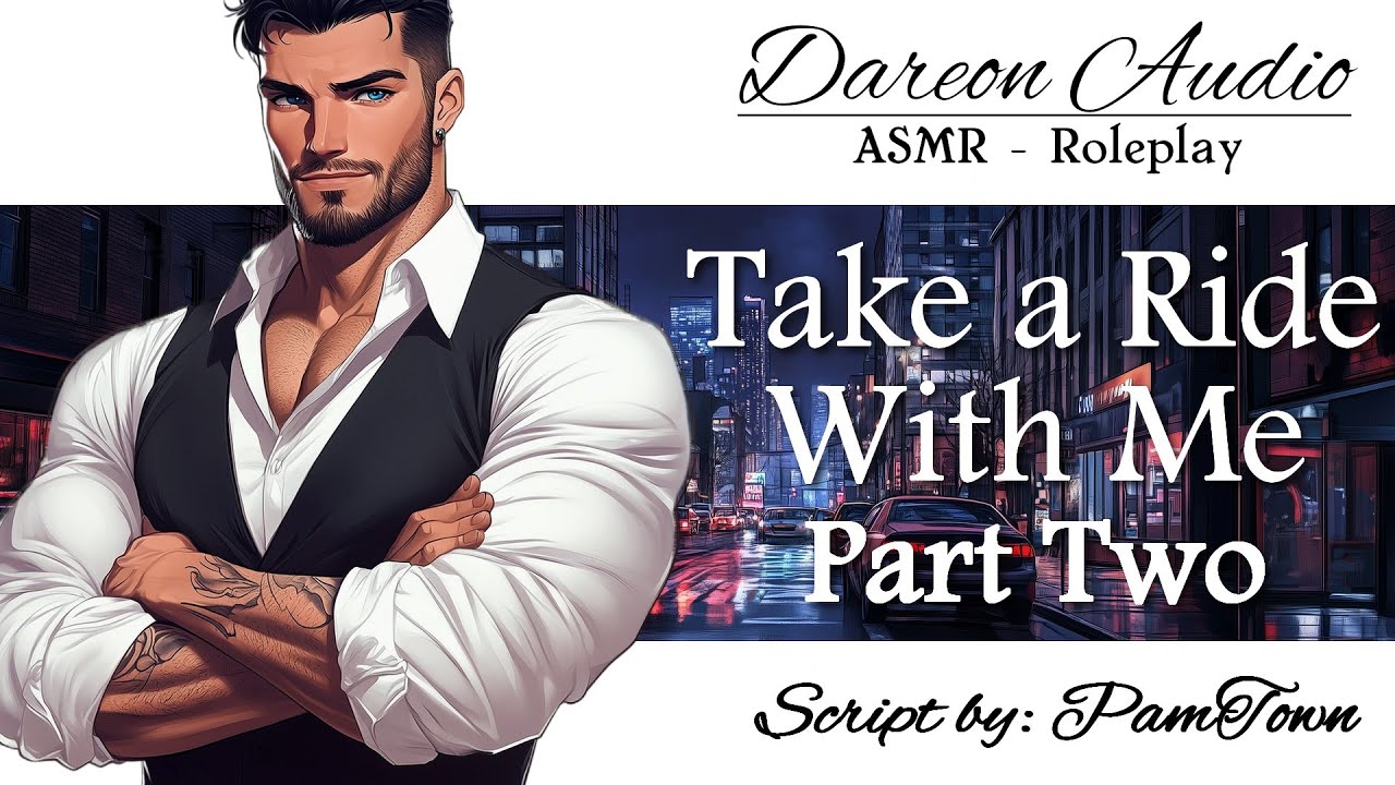 ASMR Voice: Take a Ride With Me - Part 2 [M4A] [Mafia] [Dangerous] [Flirting] [Opening up]