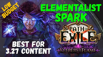 [POE] Best Build for 3.27 League Content - Elementalist Spark of the Nova