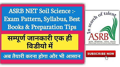 ASRB NET Soil Science : Exam Pattern,Cutoff, Syllabus,Best Books & Preparation Tips|Agriculture & GK