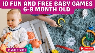 10 Fun and Free Baby Games to Entertain Your 6-9 Month Old 🌟