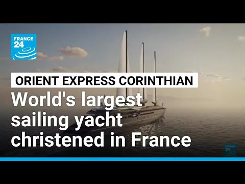 World's largest sailing yacht christened in Saint Nazaire shipyards • FRANCE 24 English