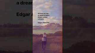 All that we see or seem is but a dream within a dream #positivevibes #quotes @StephenandYhana