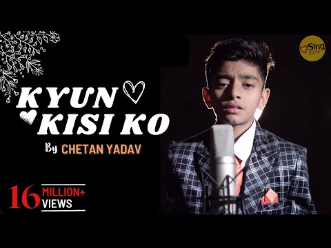 Kyun Kisi Ko | Tere Naam | Salman Khan | Unplugged cover | @chetanyadavsds  | Sing Dil Se