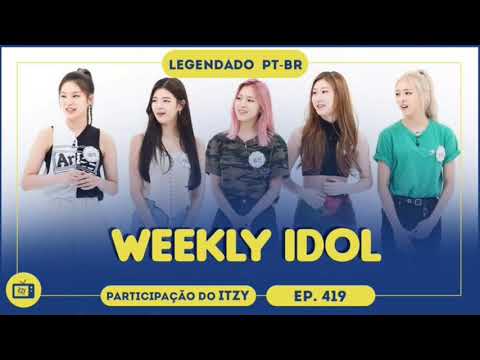 Weekly Idol | Episódio 419 - ITZY [PT-BR]