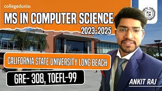 California State University- Long Beach | Full Review 2023 | Ankit Raj, MS in Computer Science