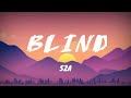 SZA Blind Lyrics SZA Blind Lyrics