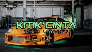 Download lagu LAGU ACARA 2024 - KITIK CINTA || ILHAM LAMBERZI