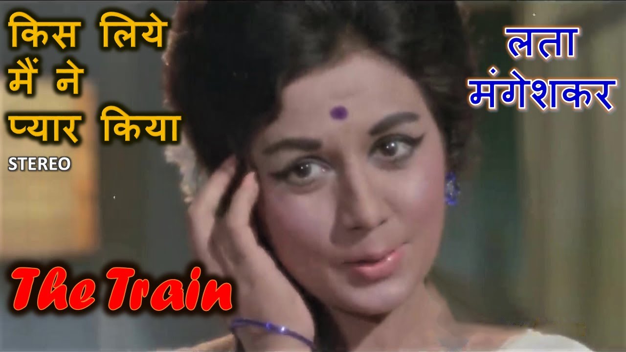 Kis Liye Maine Pyar Kiya Stereo Remake  The Train 1970  Lata  RD Burman  Lyrics