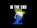 Linkin park  in the end lyrics