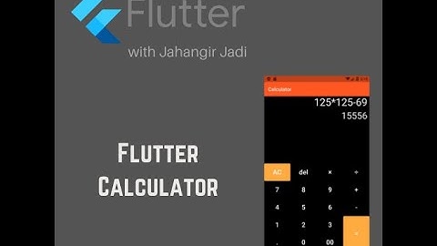 How to create a Calculator in Flutter - Part 2