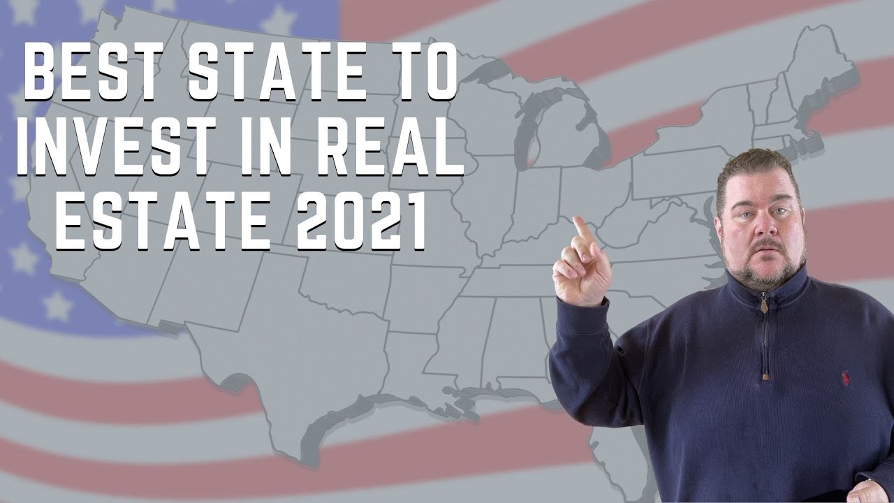Best States to Invest in Real Estate in 2021 Real Estate Investing