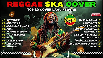 Top Hits Spotify Indonesia 2025 Full Album Reggae 🎧🔥 Kumpulan Musik Cover SKA REGGAE Terbaru 2025