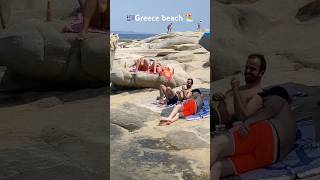 Hot 🥵 day at Greece Beach 🏖️