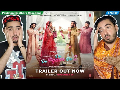 Pakistani Brothers Reaction To | De De Pyaar De 2 - Official Trailer | Ajay Devgn, R. Madhavan,