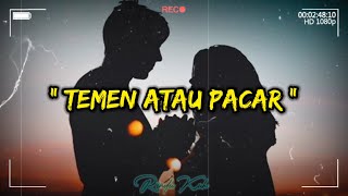 STORY WA ~ PILIH TEMAN ATAU PACAR