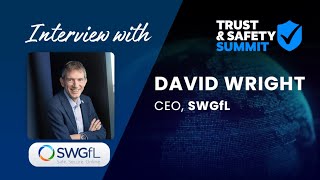 T&S Summit 2025 | Interview with David Wright, CEO, SWGfL