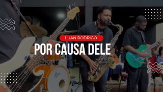 Luan Rodrigo ( 🎷) - Por Causa Dele / Cover Sax Instrumental