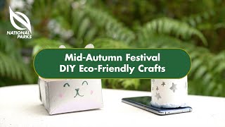 DIY Eco-friendly Crafts | Mid-Autumn Festival 2021