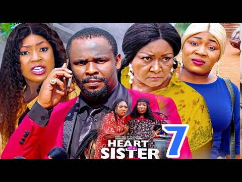 Download HEART OF A SISTER SEASON 7  {NEW HIT MOVIE} - ZUBBY MICHEAL|EBELE OKARO|2020 LATEST  NOLLYWOOD MOVIE