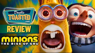 MINIONS THE RISE OF GRU MOVIE REVIEW | Double Toasted