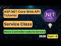 ASP.NET Core Web API CRUD Tutorial 🚀 |  Service Class | Move Controller code to Service