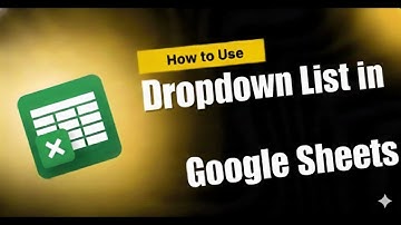 🎯 How to Use Dropdown Lists in Google Sheets | Step-by-Step Tutorial