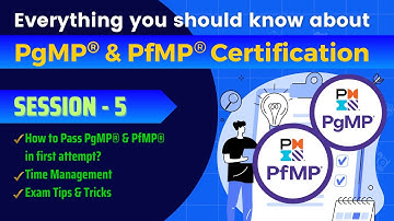 Everything You Should Know About PgMP & PfMP Certifications Session 5  How to pass in first attempt?