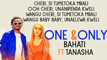 Bahati Feat Tanasha Donna - One And Only (LYRICS)