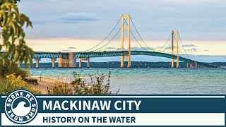 Mackinaw City, Michigan  Things to Do and See When You Go