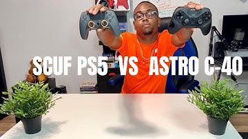 Astro C-40 Vs Scuf Reflex Pro PS5