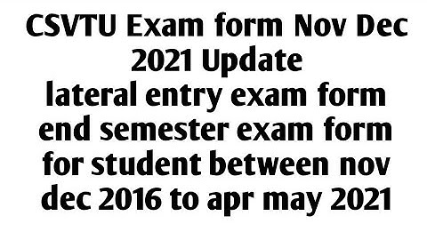 #Csvtu bhilai Update | Exam form Nov-Dec 2021 #cgnews #cguniversity