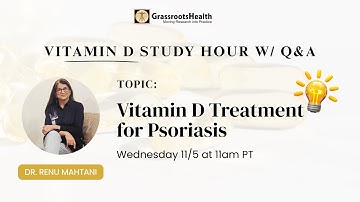 Vitamin D Treatments: Dr. Renu Mahtani on Healing Psoriasis and Autoimmune Disease