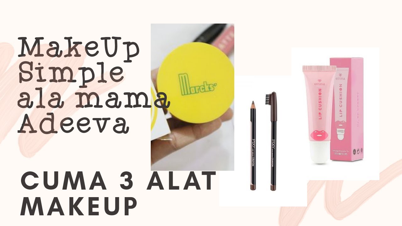 TUTORIAL MAKE-UP SUPER SIMPLE || HANYA DENGAN 3 ALAT MAKE UP - YouTube