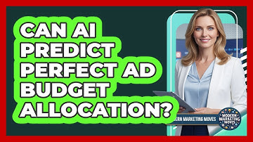 Can AI Predict Perfect Ad Budget Allocation? - Modern Marketing Moves