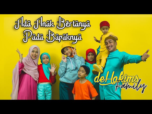 deHakims - ADA ANAK BERTANYA PADA BAPAKNYA (MUSIC VIDEO) class=