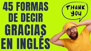 THANK YOU! 🫶 45 Maneras Diferentes de Decir Gracias en Inglés THANK YOU! 🫶 45 Maneras Diferentes de Decir Gracias en Inglés