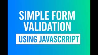 How to Create a Simple Form Validation Using JavaScript | Beginner Tutorial - Lesson 13