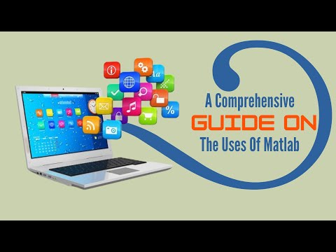 A Comprehensive Guide on The Uses of MATLAB