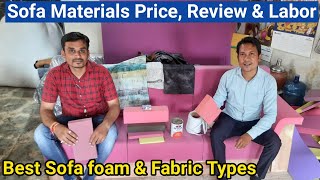 Sofa Materials foam & Fabric Types with Price and Review 2021.How to Measure Sofa? Sofa Labor Cost ?