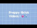 Preppy tiktok videos! 💗🏝