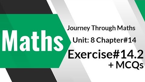 Journey Through Maths || Class #5 || Unit #8 ||  Ch#14 || Exercise#14.2 + MCQ