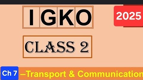 Class 2  GK Olympiad | Chapter 7 Transport and communication| IGKO CLASS GK Olympiad | IGKO #class2