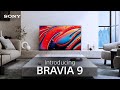 Introducing the sony bravia 9