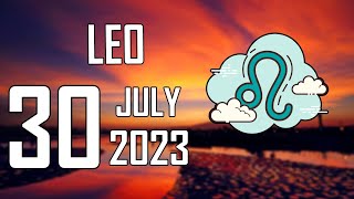 ? ????? ????????? ???? ? Daily Horoscope Leo ♌ July 30, 2023 ?