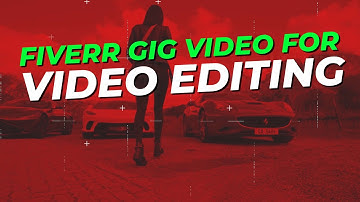 fiverr gig video for video editing services