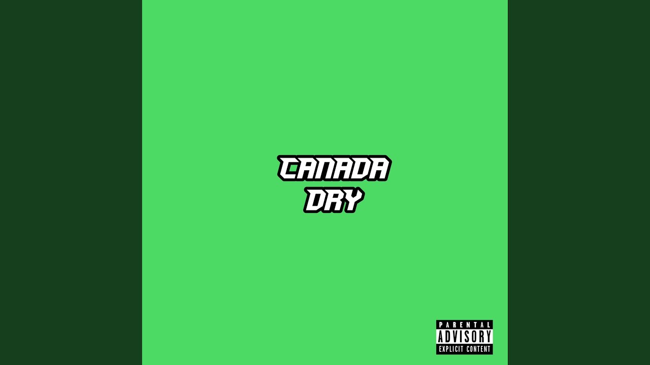 Watch CANADA DRY on YouTube Watch CANADA DRY on YouTube
