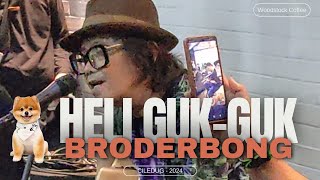 BroderBong encore dadakan - Heli Guk Guk Guk (Anjing Kecil)