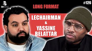 #126 LeChairman & Yassine Belattar parlent Famille, Politique, Comédie, Afrique, Jamel, Héritage, 78