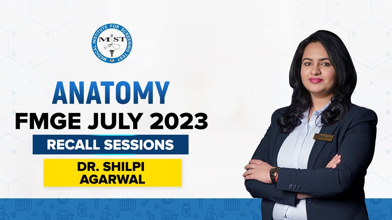 MIST, ANATOMY MCQ RECALL OF  30th JULY 2023 FMGE | MIST FMGE