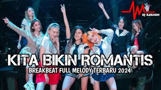 DJ Kita Bikin Romantis Breakbeat Full Melody Terbaru 2024 ( DJ ASAHAN )